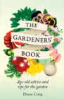 Image for The gardeners&#39; book  : age-old advice and tips for the garden