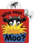 Image for Who says moo?