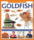 Image for How to look after your goldfish  : a practical guide to caring for your pet, in step-by-step photographs