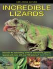 Image for Incredible lizards  : discover the astonishing world of chameleons, geckos, iguanas and more, with over 190 pictures