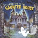 Image for The mystery of the haunted house  : dare you peek through the 3D windows?
