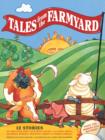 Image for Tales from the farmyard  : 12 stories of grunting pigs, quacking ducks, clucking hens, neighing horses, bleating sheep &amp; other animals