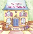 Image for My perfect doll&#39;s house  : peek inside the 3-D windows