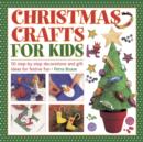 Image for Christmas crafts for kids  : 50 step-by-step decorations and gift ideas for festive fun