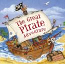 Image for The great pirate adventure  : peek inside the pop-up windows