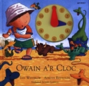 Image for Owain a&#39;r Cloc