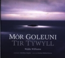 Image for Mor Goleuni/Tir Tywyll