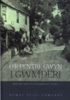 Image for O&#39;r Pentre Gwyn i Gwmderi