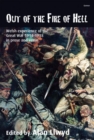 Image for Out of the Fire of Hell - Welsh Experience of the Great War 1914–1918 in Prose and Verse
