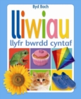 Image for Cyfres Byd Bach: Lliwiau ? Llyfr Bwrdd Cyntaf