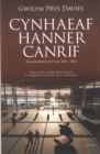 Image for Cynhaeaf Hanner Canrif ? Gwleidyddiaeth Gymreig 1945-2005