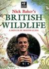 Image for Nick Baker&#39;s British Wildlife