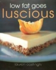 Image for Low fat goes luscious