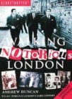 Image for Walking notorious London  : from gunpowder plot to gangland