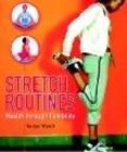 Image for Stretch routines  : health through flexibility