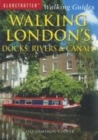 Image for Walking London&#39;s docks, rivers &amp; canals