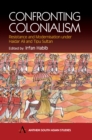 Image for Confronting colonialism  : resistance and modernization under Haider Ali