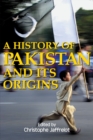 Image for A history of Pakistan and its origins