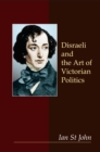 Image for Disraeli and the Art of Victorian Politics