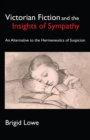 Image for Sympathetic ink  : the political dynamics of Victorian fiction