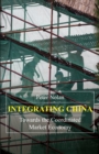 Image for Integrating China : Towards the Coordinated Market Economy