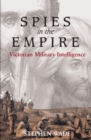 Image for Spies in the Empire  : Victorian military intelligence