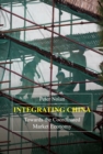 Image for Integrating China: towards the coordinated market economy