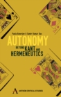 Image for Autonomy : Beyond Kant and Hermeneutics