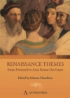Image for Renaissance themes: essays presented to Arun Kumar Das Gupta