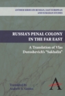 Image for Russia&#39;s Penal Colony in the Far East: A Translation of Vlas Doroshevich&#39;s &quot;Sakhalin&quot;