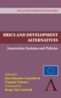 Image for BRICS and development alternatives  : innovation systems and policies