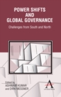 Image for Power shifts and global governance  : challenges from south and north