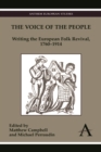 Image for The voice of the people  : writing the European folk revival, 1761-1900