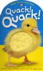 Image for Quack! quack!  : these baby animals can&#39;t wait to meet you!