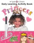 Image for Wipe Clean Early Learning Activity Book: Princess