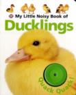 Image for My little noisy book of ducklings