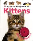 Image for My little noisy book of kittens