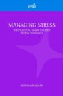 Image for Managing stress  : the stress survival guide for today