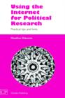 Image for Using the Internet for political research  : practical tips and hints