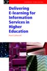 Image for Delivering E-Learning for Information Services in Higher Education