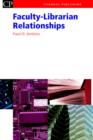 Image for Faculty-Librarian Relationships