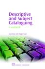 Image for Descriptive and subject cataloguing  : a workbook