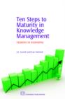 Image for Ten steps to maturity in knowledge management  : lessons in economy