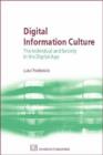 Image for Digital information culture  : the individual and society in the digital age