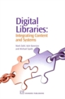 Image for Digital libraries  : integrating content and systems