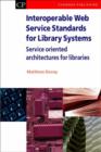 Image for Interoperable Web Service Standards for Library Systems