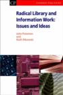 Image for Radical library and information work  : issues and ideas