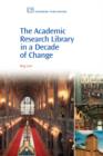 Image for The Academic Research Library in A Decade of Change