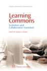 Image for Learning commons  : evolution and collaborative essentials