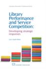 Image for Library performance and service competition  : developing strategic responses